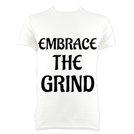 Embrace The Grind