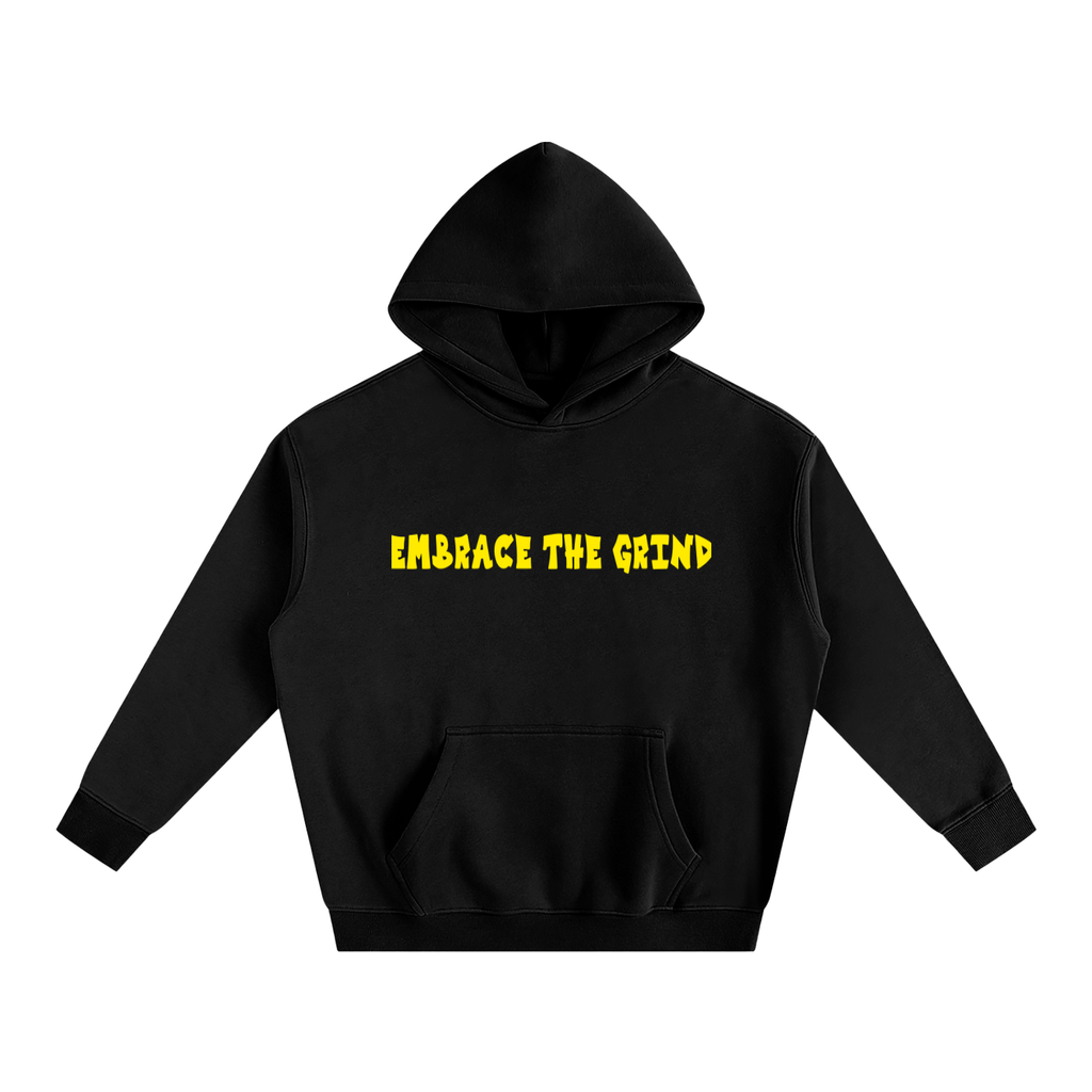 EMBRACE THE GRIND HOODIE