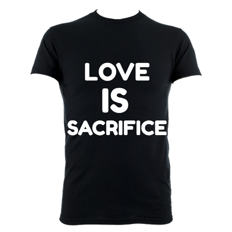 LOVE IS SACRIFICE