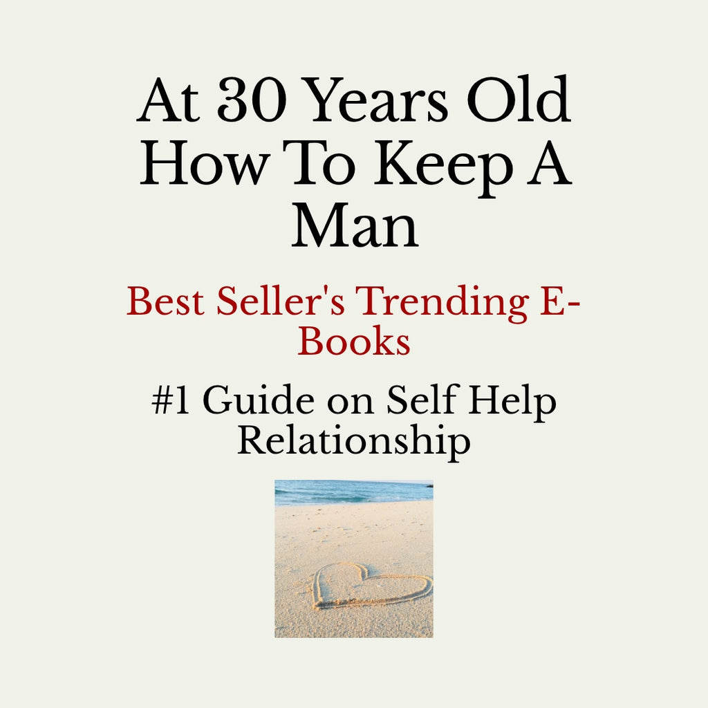 At 30 How to Keep a Man - Digital Product