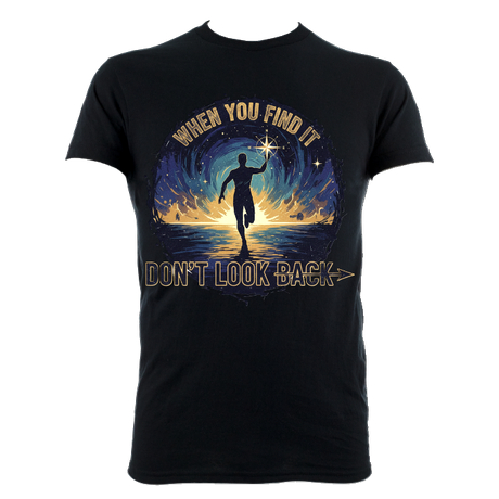 When you find it don't look back